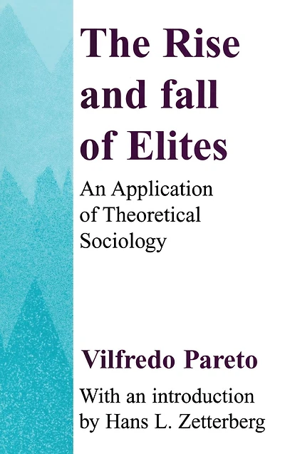 The Rise and Fall of Elites: Application Theoretical Sociology