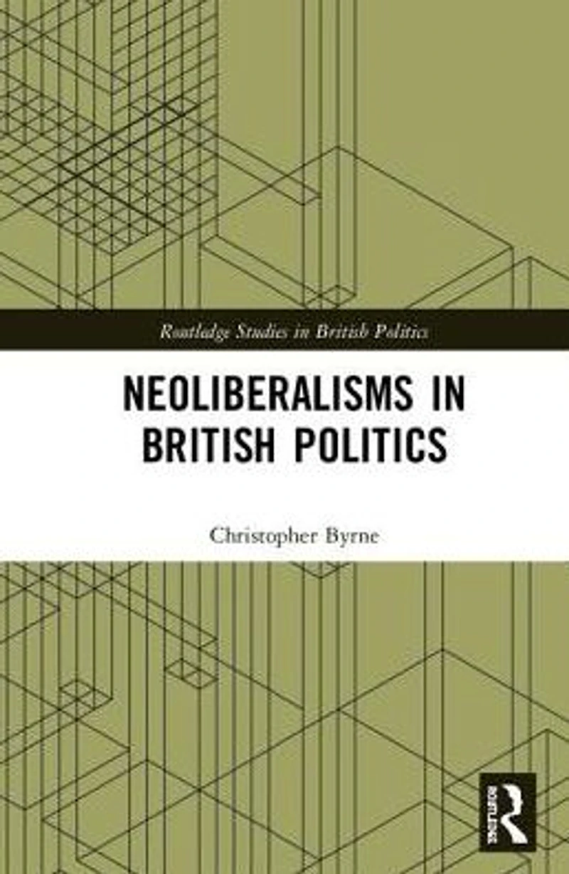 Neoliberalisms British Politics