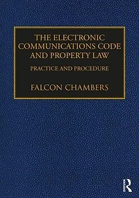 The Electronic Communications Code and Property Law: Practice Procedure