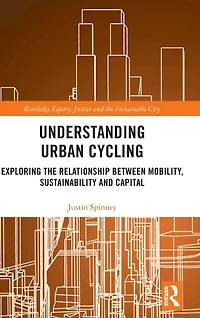 Understanding Urban Cycling: Exploring the Relationship Between Mobility, Sustainability and Capital