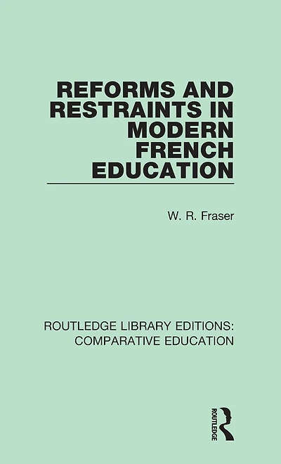 Reforms and Restraints Modern French Education