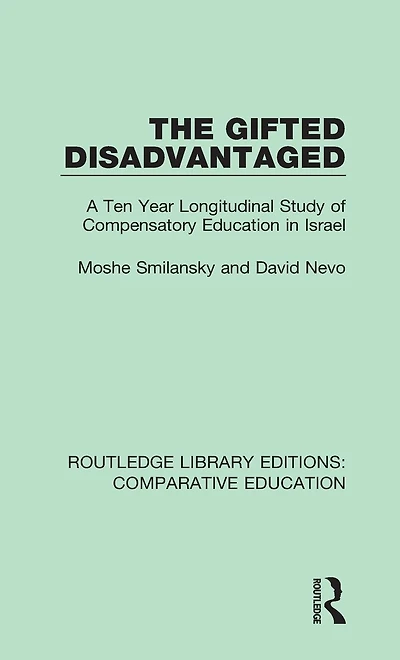 The Gifted Disadvantaged: A Ten Year Longitudinal Study of Compensatory Education Israel