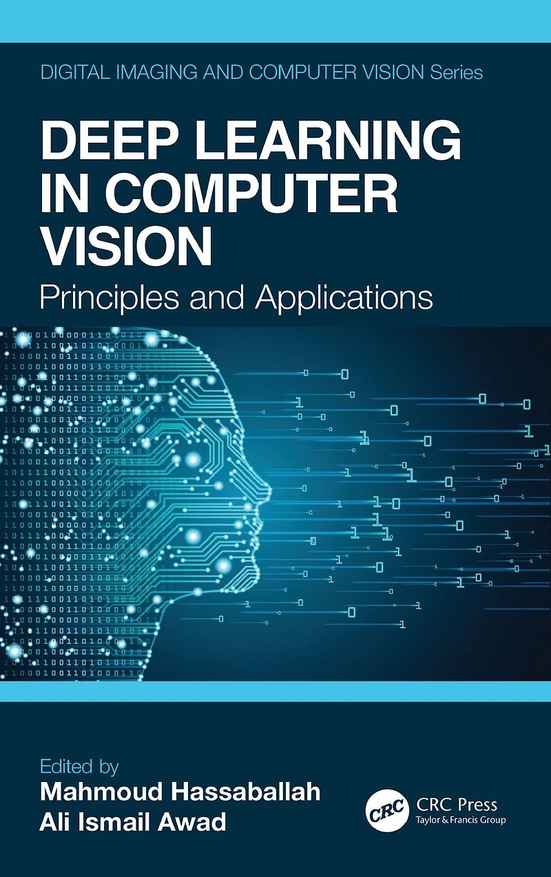 Deep Learning Computer Vision: Principles and Applications
