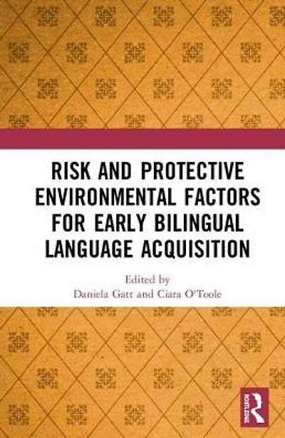 Risk and Protective Environmental Factors for Early Bilingual Language Acquisition