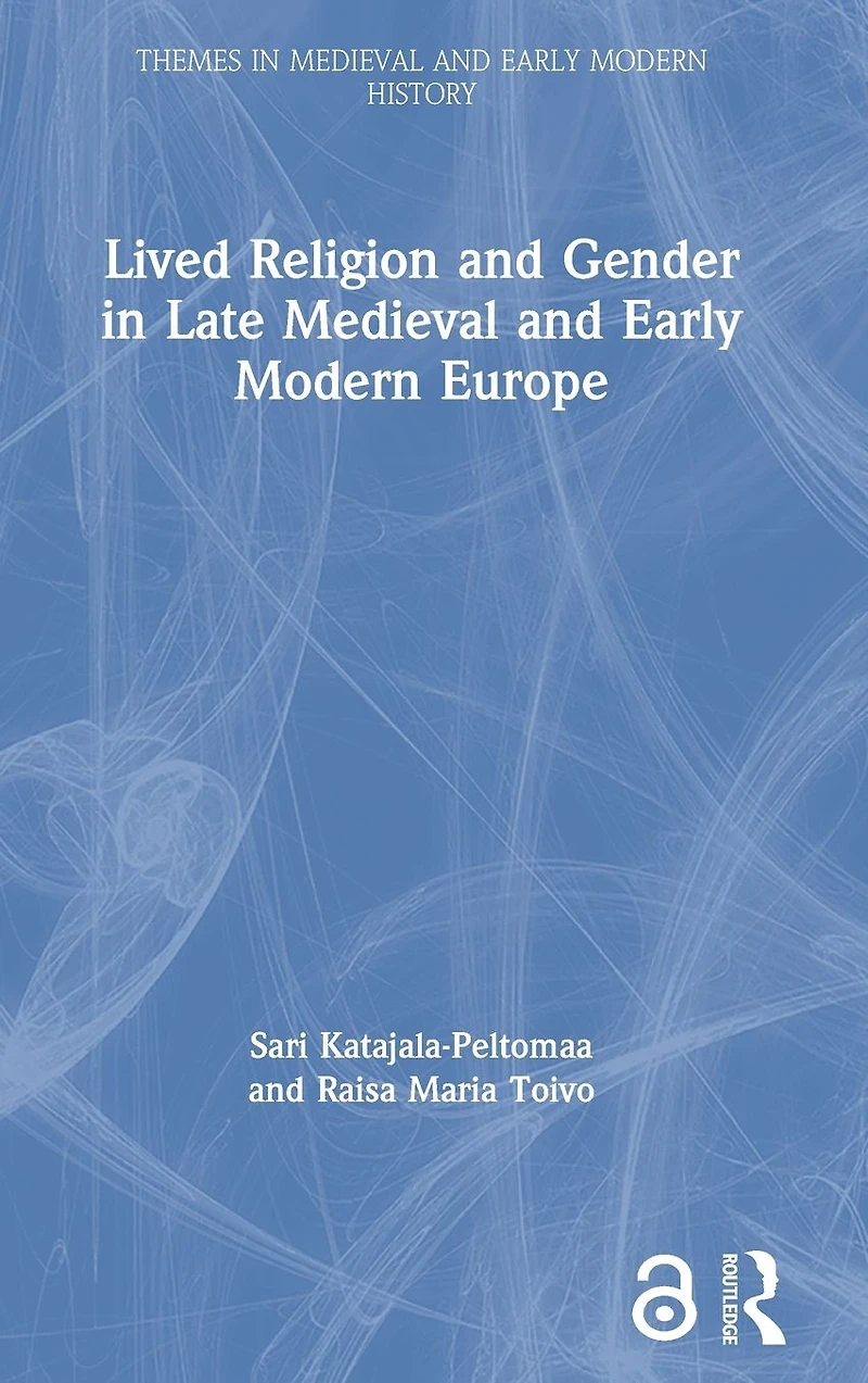 Lived Religion and Gender Late Medieval Early Modern Europe