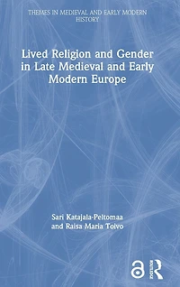 Lived Religion and Gender Late Medieval Early Modern Europe