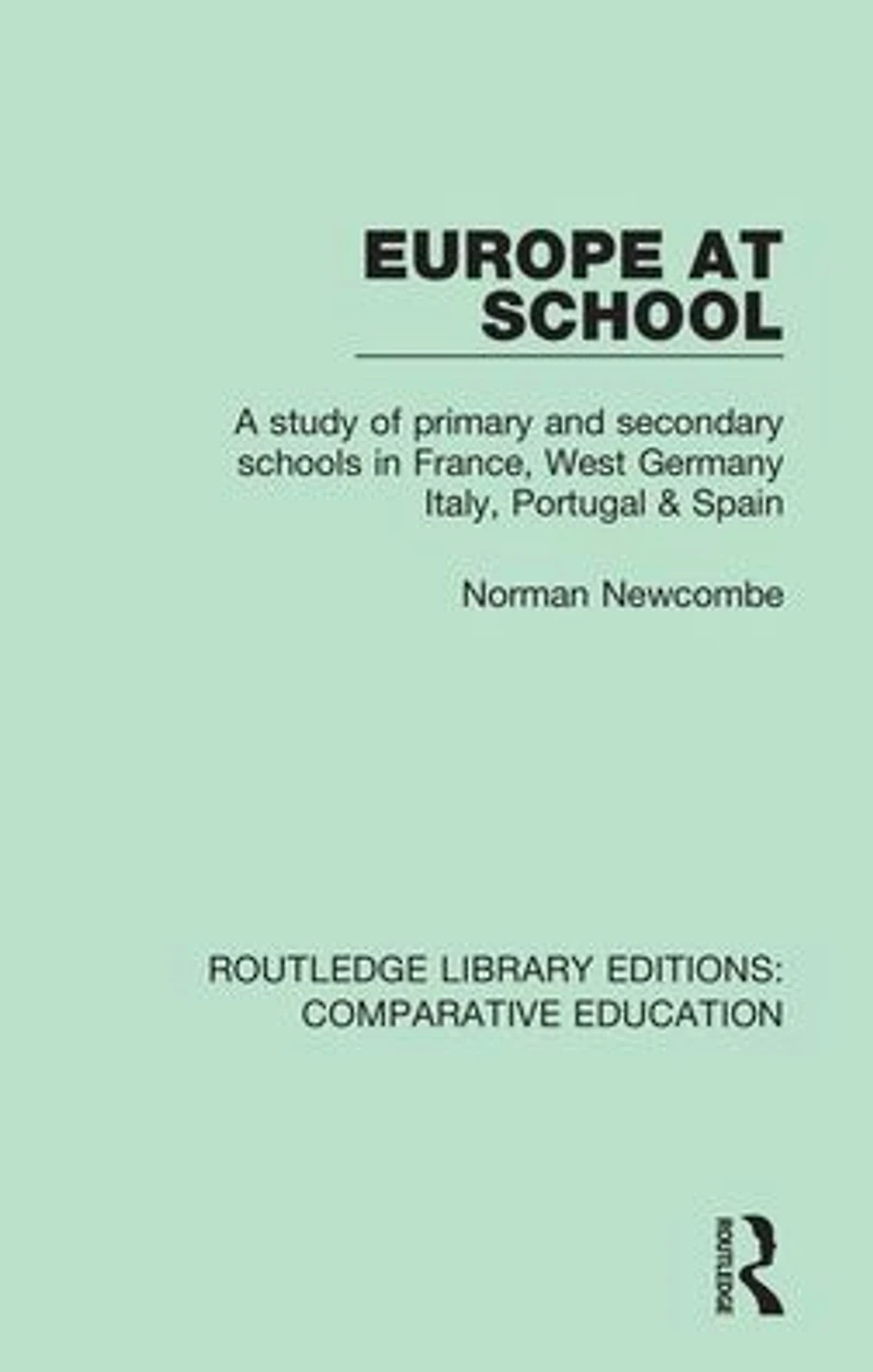 Europe at School: A Study of Primary and Secondary Schools France, West Germany, Italy, Portugal & Spain