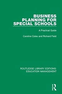 Business Planning for Special Schools: A Practical Guide