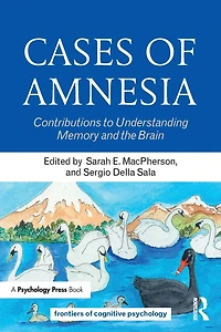 Cases of Amnesia: Contributions to Understanding Memory and the Brain