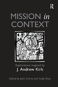 Mission Context: Explorations Inspired by J. Andrew Kirk