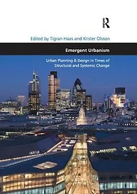 Emergent Urbanism: Urban Planning & Design Times of Structural and Systemic Change