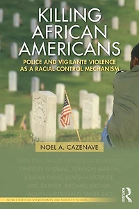 Killing African Americans: Police and Vigilante Violence as a Racial Control Mechanism
