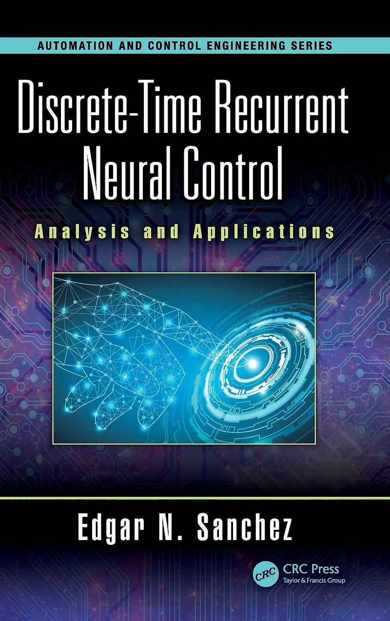 Discrete-Time Recurrent Neural Control: Analysis and Applications