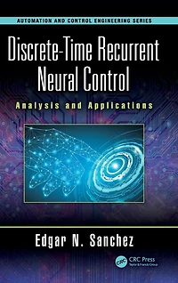 Discrete-Time Recurrent Neural Control: Analysis and Applications