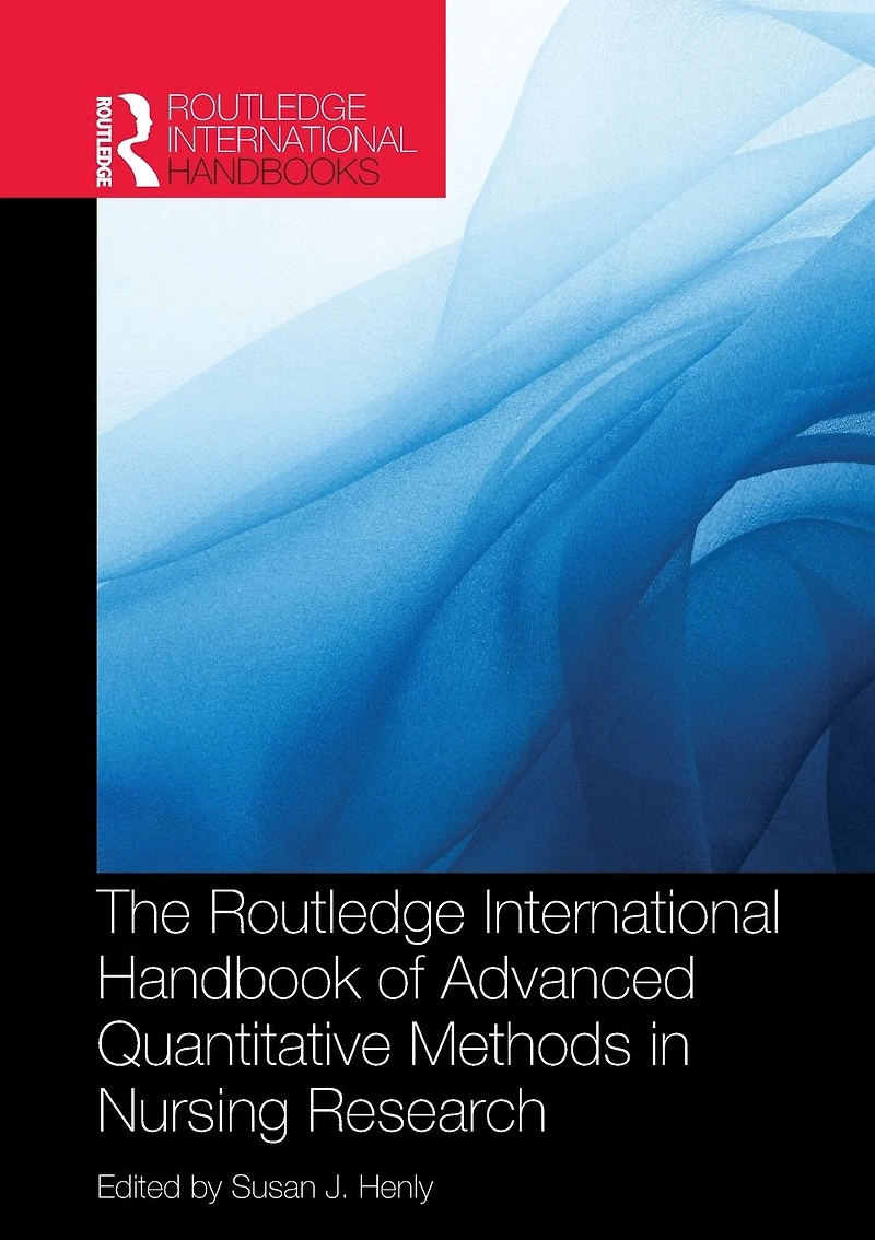 Routledge International Handbook of Advanced Quantitative Methods Nursing Research