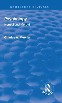 Revival: Psychology: Normal and Morbid (1901)