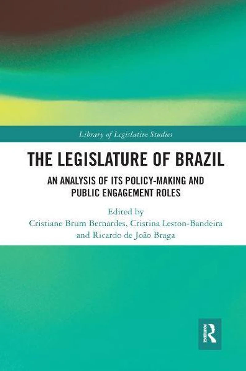 The Legislature of Brazil: An Analysis Its Policy-Making and Public Engagement Roles