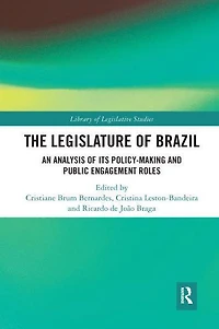 The Legislature of Brazil: An Analysis Its Policy-Making and Public Engagement Roles
