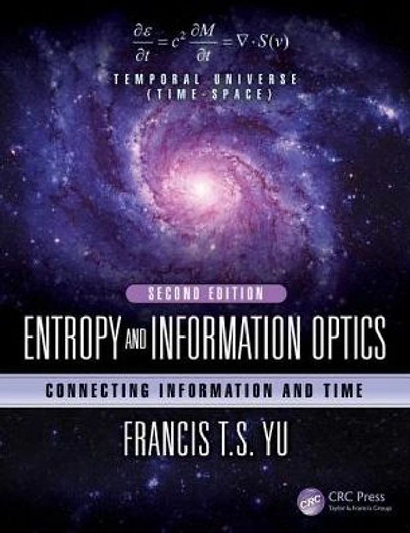 Entropy and Information Optics: Connecting Time, Second Edition