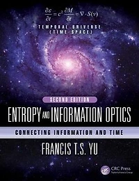 Entropy and Information Optics: Connecting Time, Second Edition