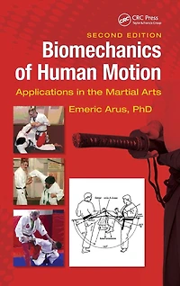 Biomechanics of Human Motion: Applications the Martial Arts, Second Edition