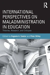 International Perspectives on Maladministration Education: Theories, Research, and Critiques