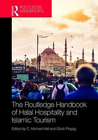 The Routledge Handbook of Halal Hospitality and Islamic Tourism