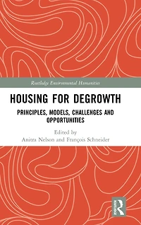 Housing for Degrowth: Principles, Models, Challenges and Opportunities