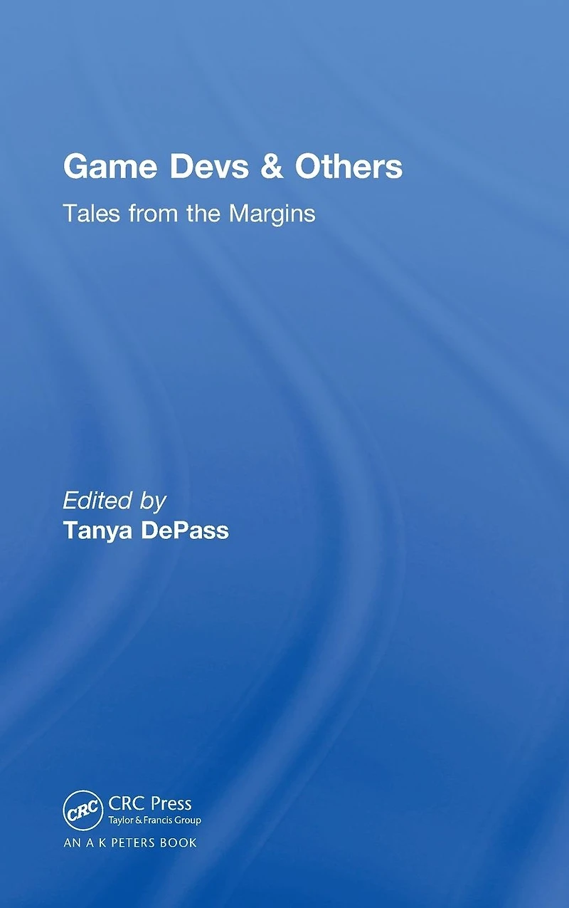 Game Devs & Others: Tales from the Margins