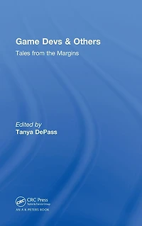 Game Devs & Others: Tales from the Margins