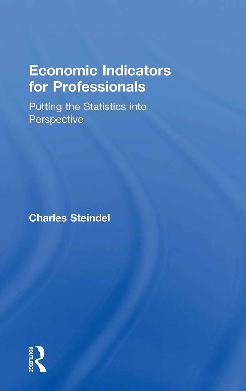 Economic Indicators for Professionals: Putting the Statistics into Perspective
