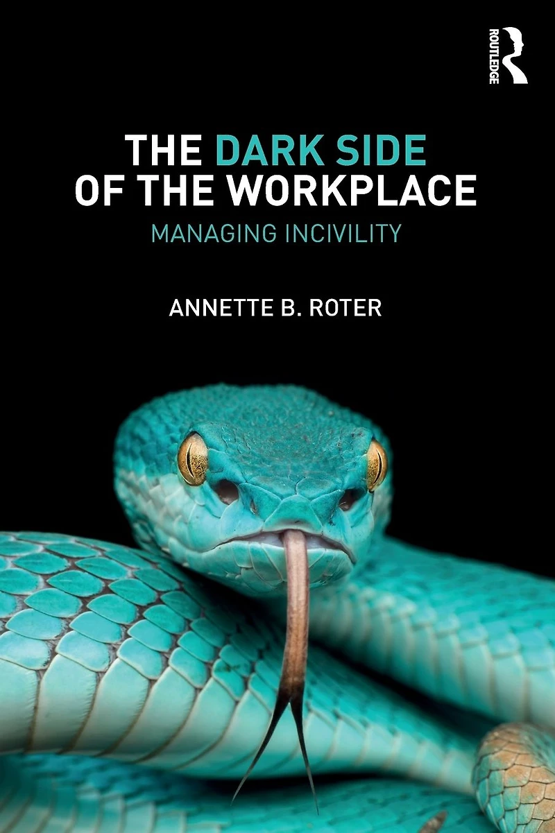 the Dark Side of Workplace: Managing Incivility