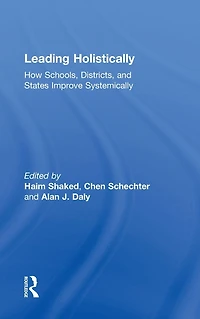 Leading Holistically: How Schools, Districts, and States Improve Systemically