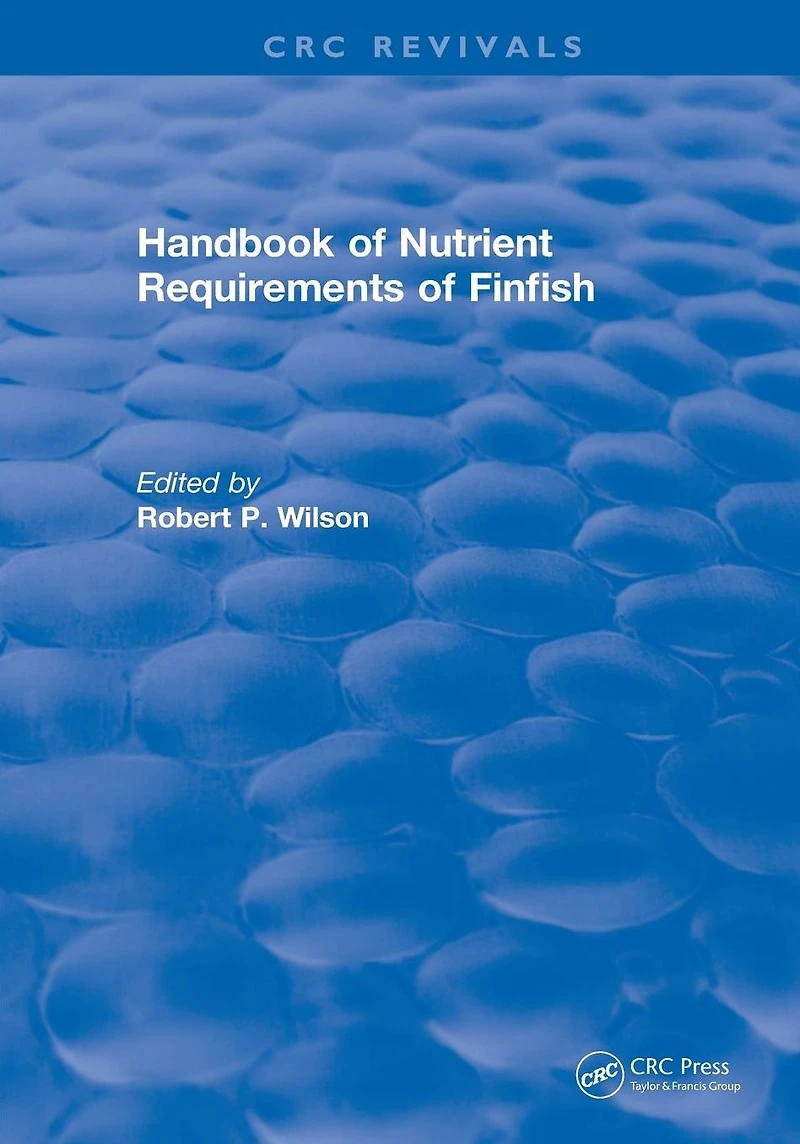 Handbook of Nutrient Requirements Finfish (1991)