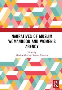 Narratives of Muslim Womanhood and Women's Agency