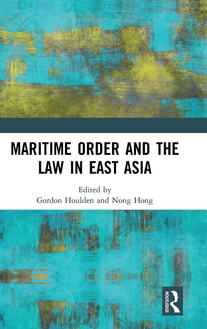 Maritime Order and the Law East Asia