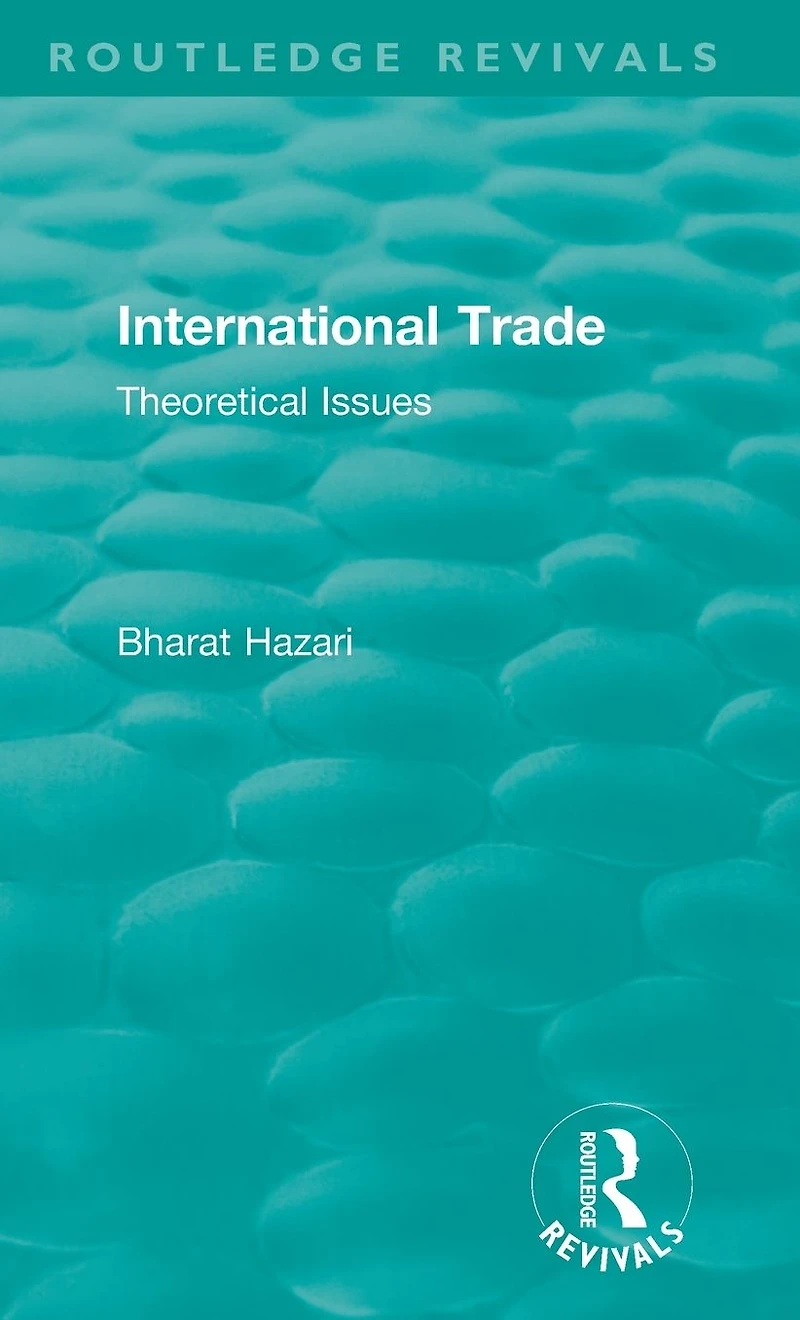 Routledge Revivals: International Trade (1986): Theoretical Issues