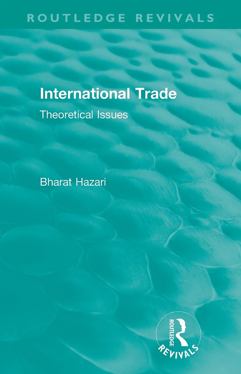Routledge Revivals: International Trade (1986): Theoretical Issues