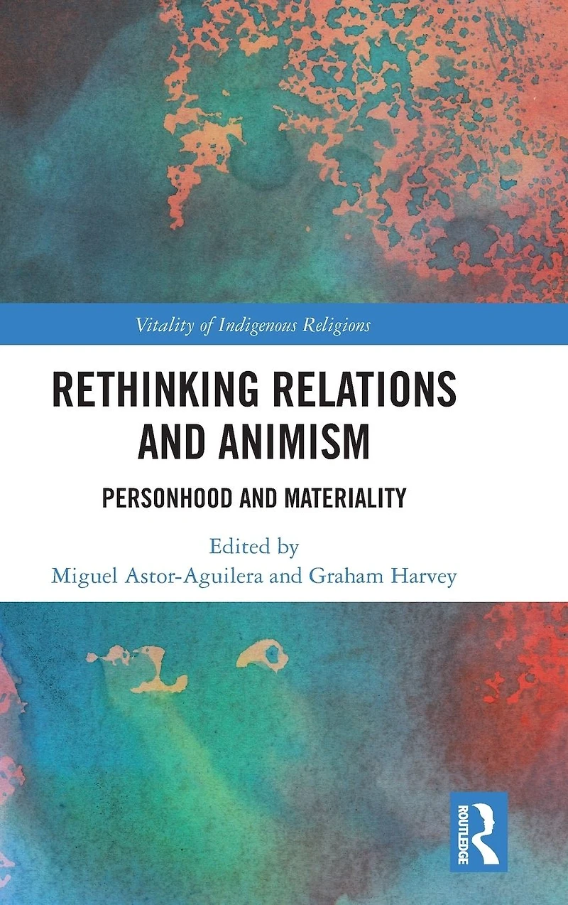 Rethinking Relations and Animism: Personhood Materiality