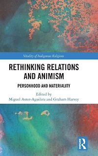 Rethinking Relations and Animism: Personhood Materiality