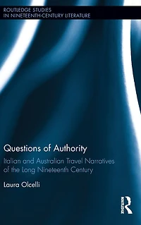 Questions of Authority: Italian and Australian Travel Narratives the Long Nineteenth Century