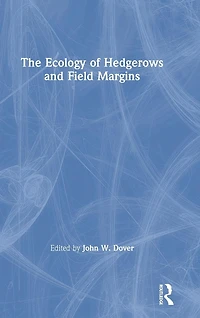 The Ecology of Hedgerows and Field Margins