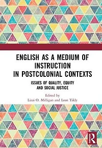 English as a Medium of Instruction Postcolonial Contexts: Issues Quality, Equity and Social Justice