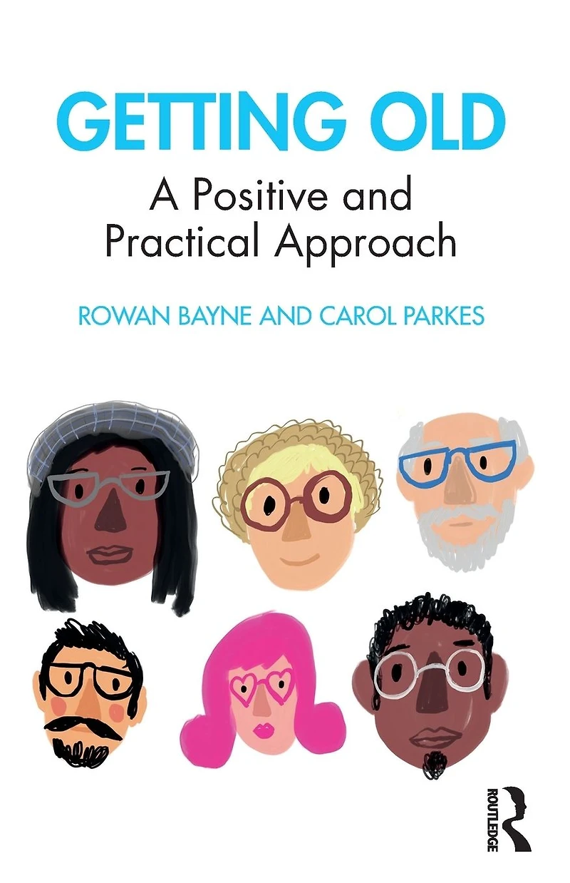 Getting Old: A Positive and Practical Approach