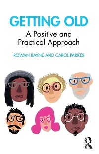 Getting Old: A Positive and Practical Approach