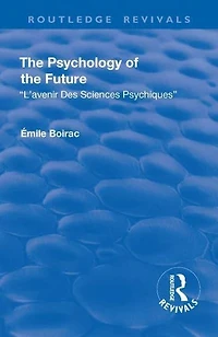 Revival: the Psychology of Future (1918): L'Avenir des Sciences Psychiques