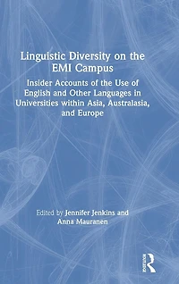 Linguistic Diversity on the EMI Campus: Insider accounts of use English and other languages universities within Asia, Australasia, Europe