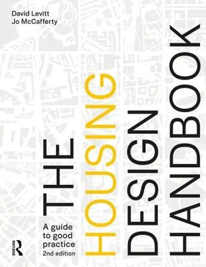 The Housing Design Handbook: A Guide to Good Practice