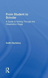 From Student to Scholar: A Guide Writing Through the Dissertation Stage