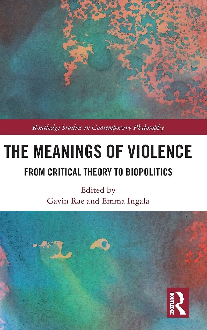 The Meanings of Violence: From Critical Theory to Biopolitics